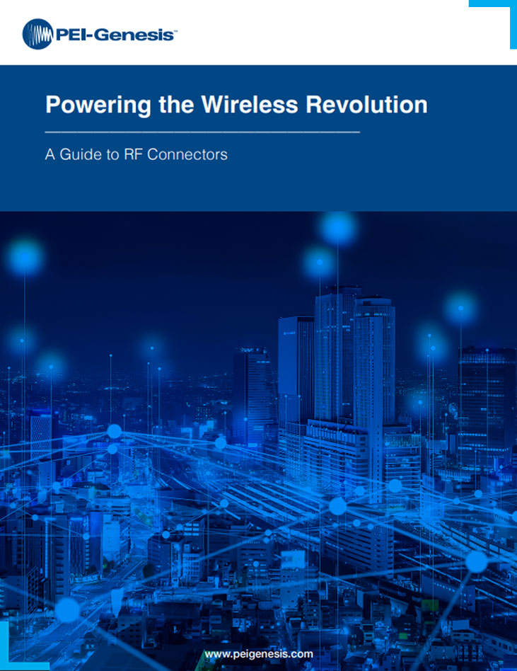 Powering the Wireless Revolution: A Guide to RF Connectors Powering the Wireless Revolution: A Guide to RF Connectors